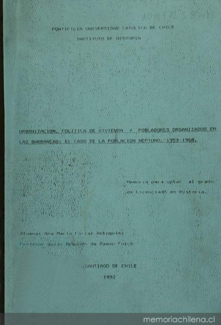 Urbanización, política de vivienda y pobladores organizados en las Barrancas : el caso de la Población Neptuno, 1959-1968