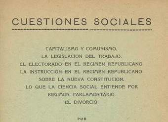 Cuestiones sociales : capitalismo y comunismo ; La legislación del trabajo ; El electorado en el régimen republicano ; La institución ; Lo que la ciencia social entiende por régimen parlamentario ; El divorcio