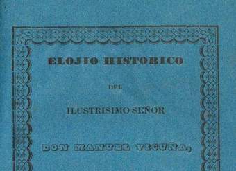 Elojio histórico del Ilustrísimo señor don Manuel Vicuña: primer arzobispo de esta Santa Iglesia Metropolitana de Santiago de Chile