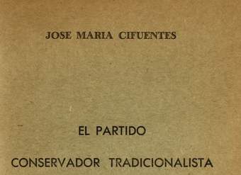 El partido conservador tradicionalista : Su programa y su acción
