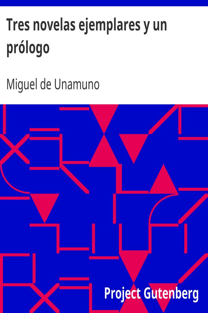Tres novelas ejemplares y un prólogo