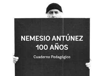 Nemesio Antúnez 100 años. Cuaderno pedagógico