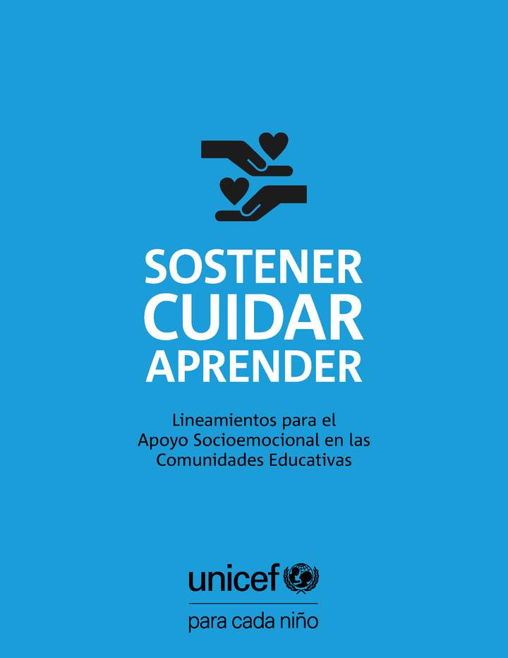 Sostener, Cuidar, Aprender Lineamientos para el apoyo socioemocional en las comunidades educativas