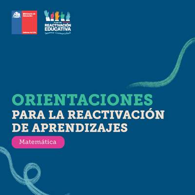 Orientaciones para la reactivación de Matemática