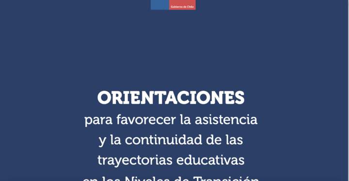  Orientaciones para favorecer la asistencia y continuidad de las trayectorias educativas en los Niveles de Transición Recursos