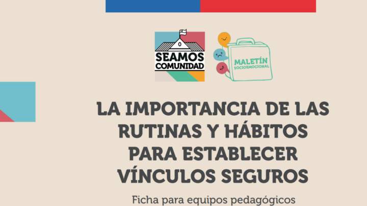 La importancia de las rutinas y hábitos para establecer vínculos seguros Recursos