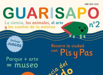 Revista Guarisapo. La ciencia, los animales y los cuentos de tu entorno. N° 2