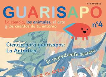 Revista Guarisapo. La ciencia, los animales y los cuentos de tu entorno. N° 4