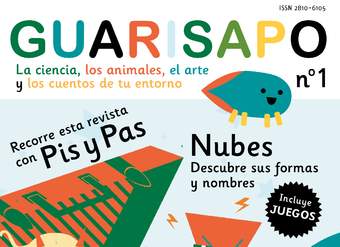 Revista Guarisapo. La ciencia, los animales y los cuentos de tu entorno. N° 1