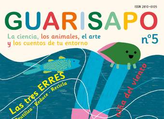 Revista Guarisapo. La ciencia, los animales y los cuentos de tu entorno. N° 5