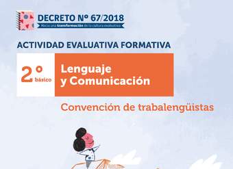 Actividad Evaluativa Formativa. 2° básico: Convención de trabalengüistas