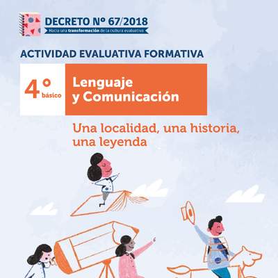 Actividad Evaluativa Formativa. 4° básico: Una localidad, una historia, una leyenda