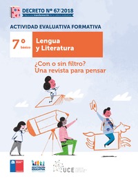 Actividad Evaluativa Formativa. 7° básico: ¿Con o sin filtro? Una revista para pensar