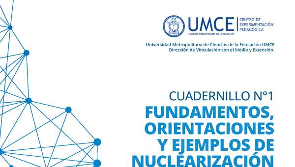 Cuadernillo 1: Fundamentos, Orientaciones y Ejemplos de Nuclearización Curricular