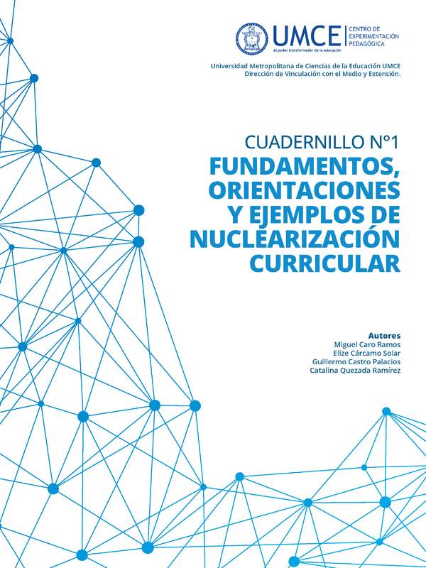 Cuadernillo 1: Fundamentos, Orientaciones y Ejemplos de Nuclearización Curricular