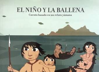 El niño y la ballena. Cuento basado en un relato yámana