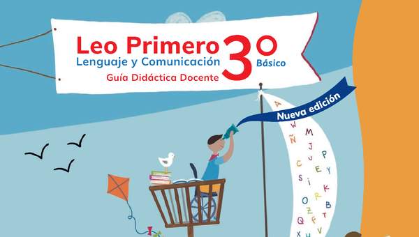 Leo Primero 3° Básico, Guía didáctica del docente Tomo 1 Leo Primero 3° Básico, Guía didáctica del docente Tomo 1