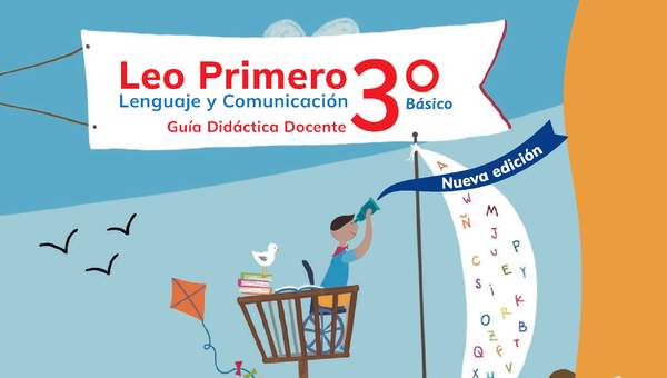 Leo Primero 3° Básico, Guía didáctica del docente Tomo 2 Leo Primero 3° Básico, Guía didáctica del docente Tomo 2