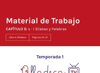 Material de trabajo. Temporada 1, capítulo 5. Sílabas y palabras con s.