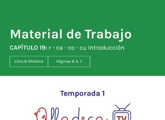 Material de trabajo. Temporada 1, capítulo 19. Letra r y combinaciones ca-co-cu