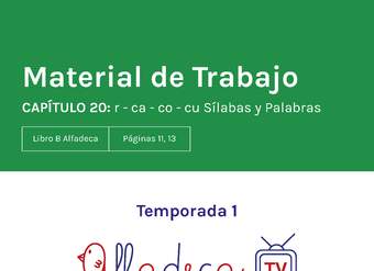 Material de trabajo. Temporada 1, capítulo 20. Sílabas y palabras con r y combinaciones ca-co-cu