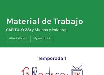 Material de trabajo. Temporada 1, capítulo 28. Sílabas y palabras con y