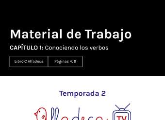 Material de trabajo. Temporada 2, capítulo 1. Conociendo los verbos