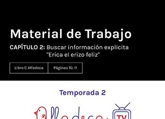 Material de trabajo. Temporada 2, capítulo 2. Buscar información explícita