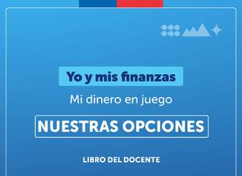 Yo y mis finanzas - Mi dinero en juego: Libro del docente