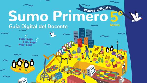 Sumo Primero 5° Básico, Guía Didáctica Docente Tomo 2 Sumo Primero 5° Básico, Guía Didáctica Docente Tomo 2