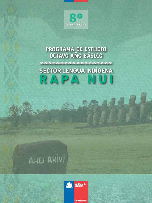 Programa Lengua Indígena 8° Básico - Lengua Indígena Rapa Nui (decreto en trámite)