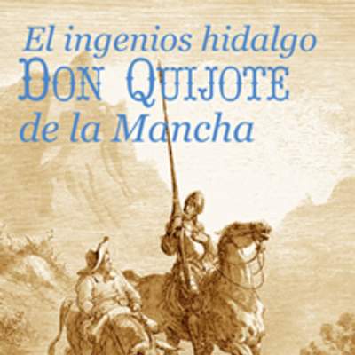 El ingenioso hidalgo Don Quijote de la Mancha vol. I