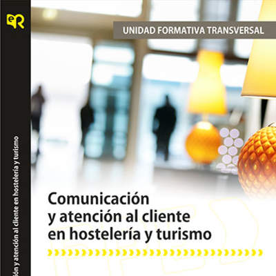 Comunicación y atención al cliente en hostelería y turismo