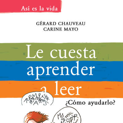 Le cuesta aprender a leer. ¿Cómo ayudarlo?