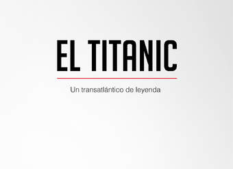 El Titanic. Un transatlántico de leyenda