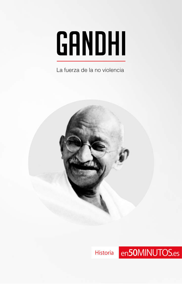 Gandhi. La fuerza de la no violencia