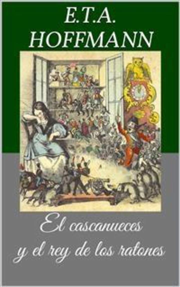 El cascanueces y el rey de los ratones (Libro ilustrado)