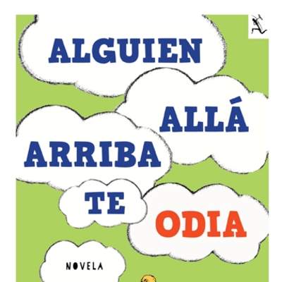 Alguien Allá Arriba Te Odia (2a. dosis)