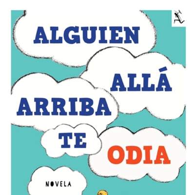 Alguien Allá Arriba Te Odia (5a. dosis)