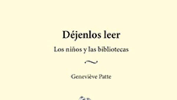 Déjenlos leer. Los niños y las bibliotecas