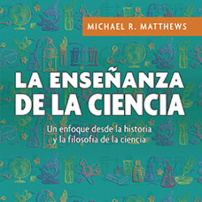 La enseñanza de la ciencia. Un enfoque desde la historia y la filosofía de la ciencia