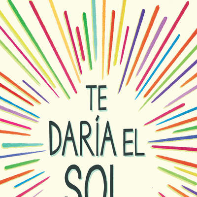 Te daría el sol