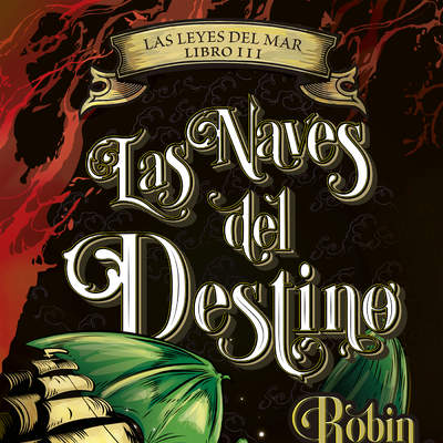 Las naves del destino (Las leyes del mar 3)