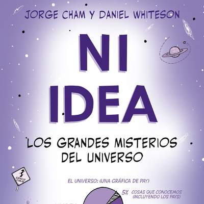 Ni idea. Los grandes misterios del universo