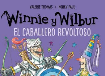 Winnie y Wilbur. El caballero revoltoso