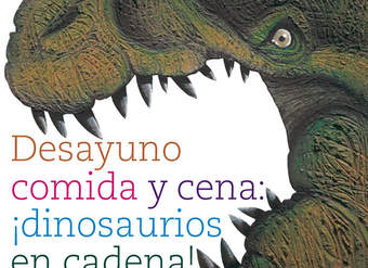 Desayuno, comida y cena: ¡dinosaurios en cadena!