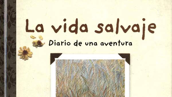 La vida salvaje Diario de una aventura