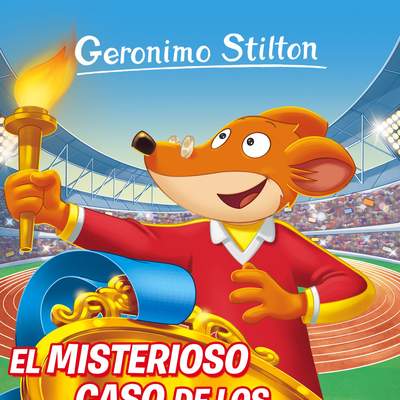 El misterioso caso de los Juegos Olímpicos Geronimo Stilton 47