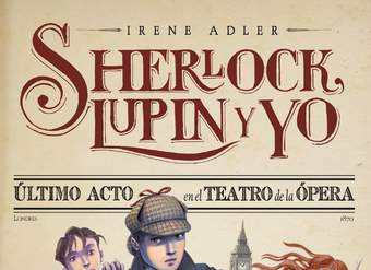 Último acto en el Teatro de la Ópera Sherlock, Lupin y yo 2