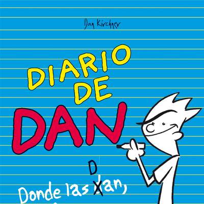 Diario de Dan Donde las dan, ¡las toman!